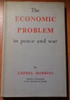 The economic problem in peace and war
