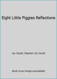 Eight Little Piggies Reflections