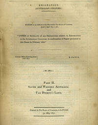 Copies or Extracts of and Despatches relative to Emigration to the Australian Colonies, in continuation of… by B Hawes
- First printing
- 1851
- from Antipodean Books, Maps & Prints (SKU: 21386)