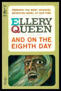 AND ON THE EIGHTH DAY - An Ellery Queen Mystery by Queen, Ellery (house name used here by Avram Davidson) - 1967