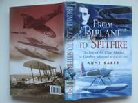 From biplane to spitfire: the life of Air Chief Marshal Sir Geoffrey  Salmond by Baker, Anne - 2003