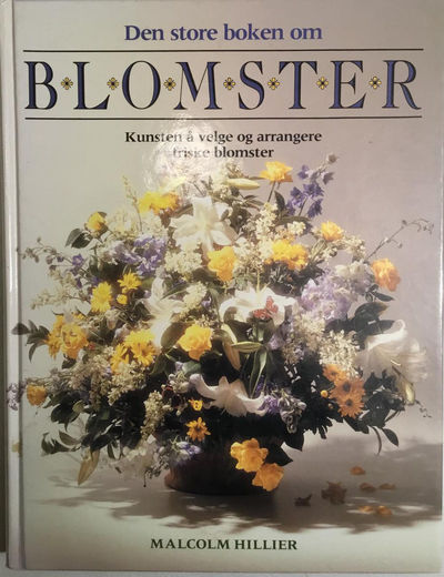 Den store boken om blomster. Fotografier ved…