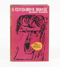 A Clockwork Orange by BURGESS, ANTHONY - 1962