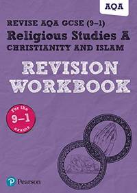Pearson REVISE AQA GCSE Religious Studies A Christianity and Islam Revision Workbook: For 2025...
