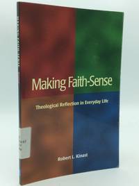 MAKING FAITH-SENSE: Theological Reflection in Everyday Life