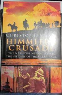 image of Himmler's Crusade, The Nazi Expedition to Find the Origins of the Aryan Race