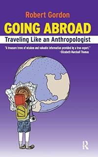 Going Abroad: How to Travel Like an Anthropologist