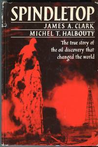 image of Spindletop: The True Story of the Oil Discovery That Changed the World