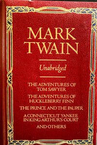 The Adventures of Tom Sawyer; the Adventures of Huckleberry Finn; the Prince and the Pauper; a Connecticut Yankee in King Authur's Court and others by MARK TWAIN - Hardcover - 1982 - from MAD HATTER BOOKSTORE (SKU: 15967)
