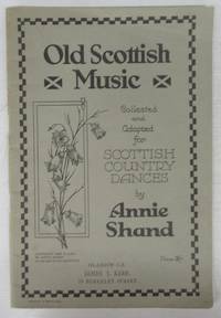 image of Old Scottish Music collected and Adapted for Scottish Country Dances