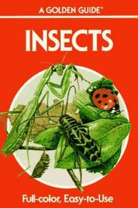 Insects: A Guide to Familiar American Insects (Golden Guides)