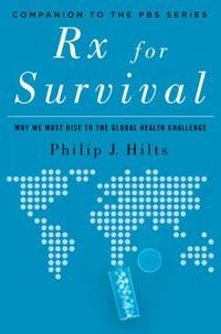 RX for Survival : Why We Must Rise to the Global Health Challenge