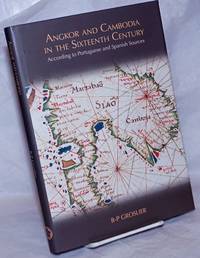 image of Angkor and Cambodia in the Sixteenth Century, According to Portuguese and Spanish Sources. Translated by Michael Smithies