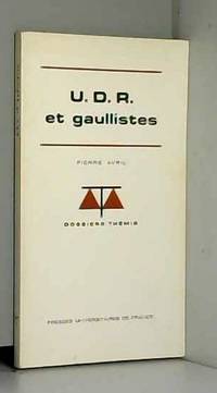 U.D.R. et Gaullistes by P. Avril - 1971