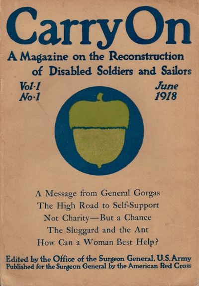 Carry On A Magazine on the Reconstruction of Disabled Soldiers and Sailors. 5 misc. issues