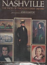 image of Nashville The Faces Of The Two Centuries 1780 1980