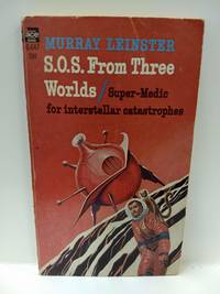 S.O.S. From Three Worlds by Murray Leinster - 1966