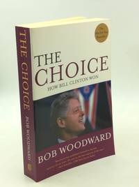 THE CHOICE: How Bill Clinton Won