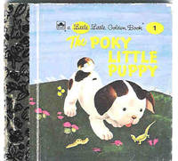 The Poky Little Puppy (A Little Little Golden Book #1) by Lowrey, Janette Sebring - 1988