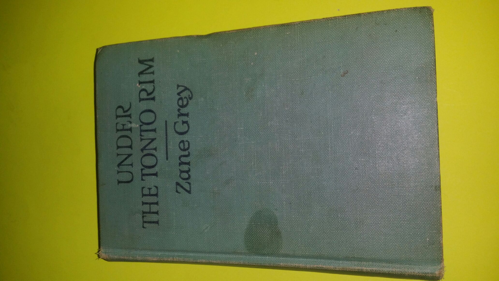 BIBLIO Under The Tonto Rim by Zane Grey Binding is intact and in
