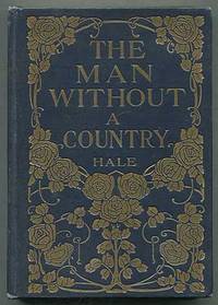 The Man Without A Country By Edward Everett Hale First Edition 1908 From Between The Covers Rare Books Inc Abaa Sku 407028