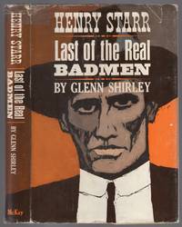 Henry Starr: Last of the Real Badmen by SHIRLEY, Glenn - 1965