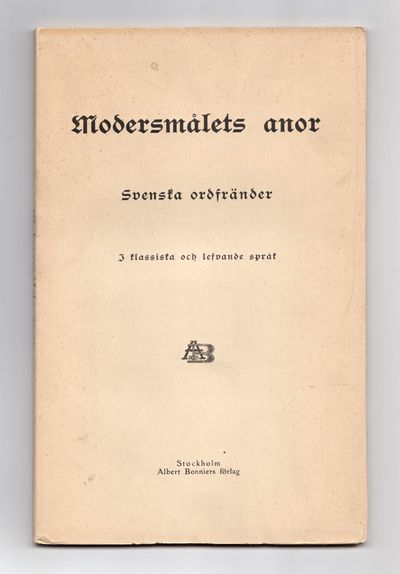 Modersmålets anor. Svenska ordfränder i klassiska…