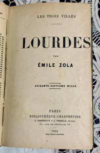 Lourdes (Les trois villes) by Emile Zola - 1st - 1894 - from Historica Rare Books (SKU: A1-10ZOL)