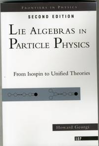 Lie Algebras In Particle Physics: from Isospin To Unified Theories