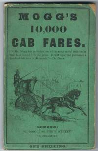 Mogg&#039;s Ten Thousand Cab Fares from Actual Admeasurement by Mogg, W - 1859