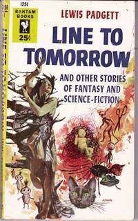 Line to Tomorrow by Padgett, Lewis (Joint pseudonym of Henry Kuttner, and C. L. Moore.) (Cover by Mitchell Hooks.)