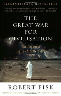 The Great War for Civilisation: The Conquest of the Middle East (Vintage)