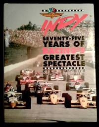 image of Indy: Seventy-Five Years of Racing's Greatest Spectacle