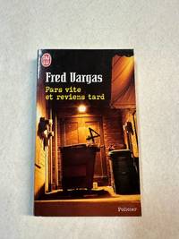 Pars vite et reviens tard