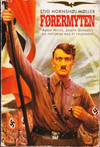 Førermyten. Adolf Hitler, Joseph Goebbels og…