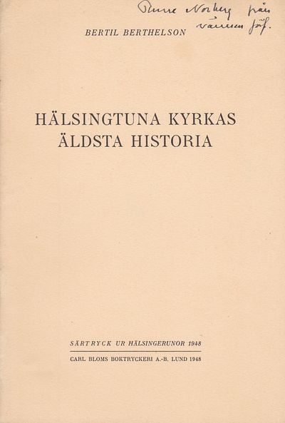 Hälsingtuna kyrkas äldsta historia. Särtryck ur…