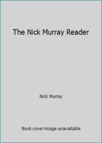 The Nick Murray Reader
