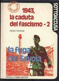 1943, LA CADUTA DEL FASCISMO - 2
