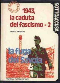 1943, LA CADUTA DEL FASCISMO - 2 by Pavolini Paolo - 1973