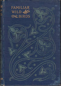 FAMILIAR WILD BIRDS in Four Volumes