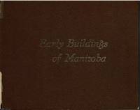 Early Buildings of Manitoba by (-) - 1973