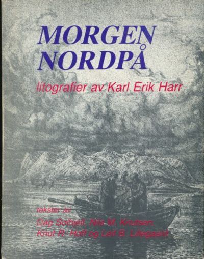 Morgen nordpå. Litografier med tekster av Dag…