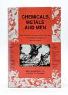 CHEMICALS, METALS AND MEN: A Bird's-Eye View of the Materials That Make the World Go Around