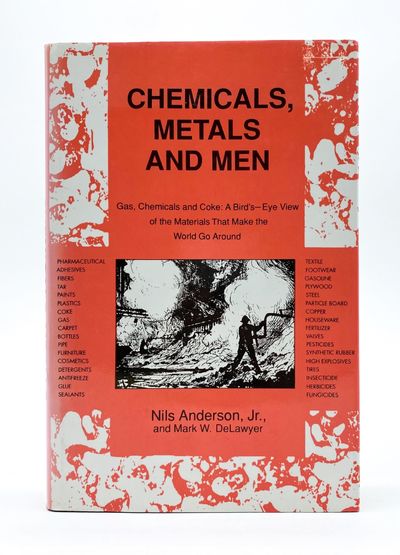 CHEMICALS, METALS AND MEN: A Bird's-Eye View of the Materials That Make the World Go Around
