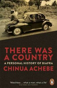 image of There Was a Country: A Personal History of Biafra