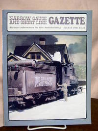 image of NARROW GAUGE AND SHORT LINE GAZETTE - JANUARY/FEBRUARY, 1987; VOLUME 12, NUMBER 6