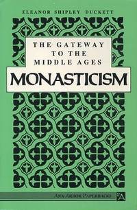 GATEWAY TO THE MIDDLE AGES: MONASTICISM