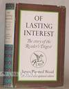 OF LASTING INTEREST, THE STORY OF THE READER'S DIGEST