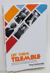 cover of Let them tremble, biographical interventions marking 100 years of the Communist Party, USA