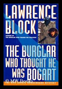image of The burglar who thought he was Bogart : a Bernie Rhodenbarr mystery / Lawrence Block